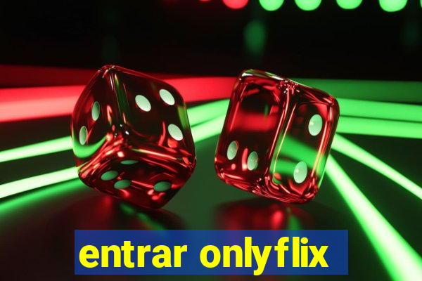 entrar onlyflix